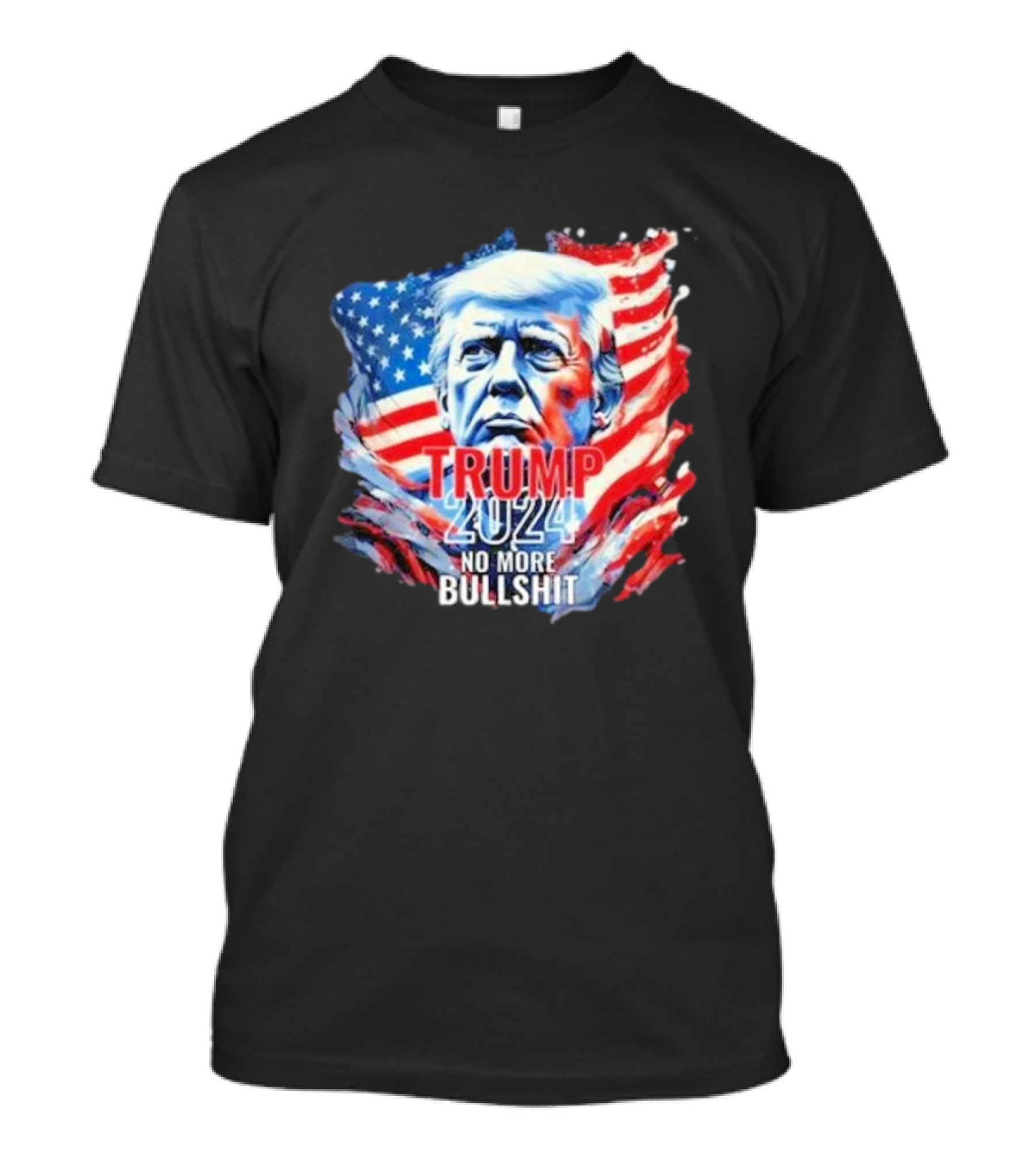 TRUMP 2024 NO MORE BULLSHIT American Flag Background T-Shirt