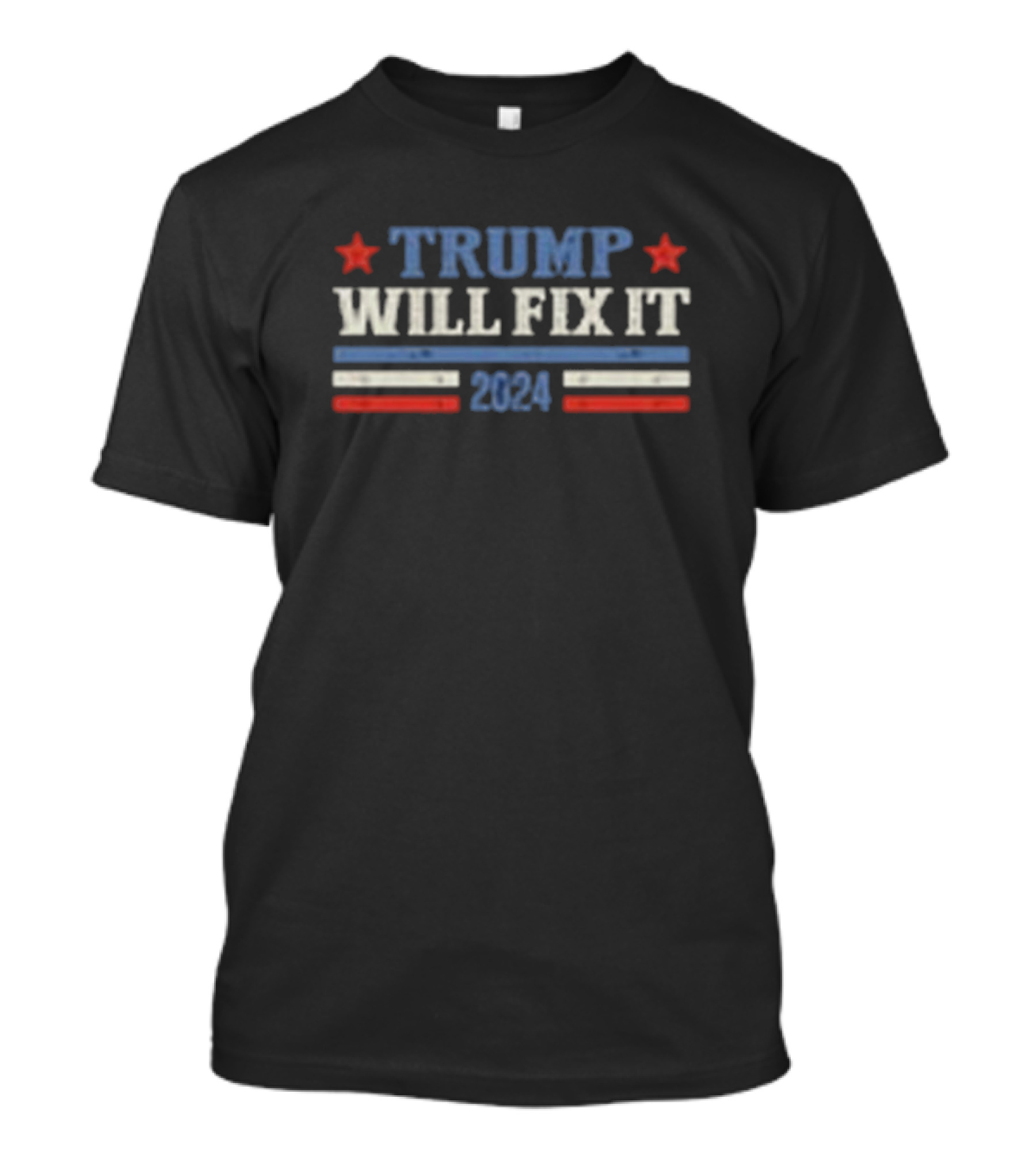 Trump Will Fix It 2024 Stars Stripes T-Shirt