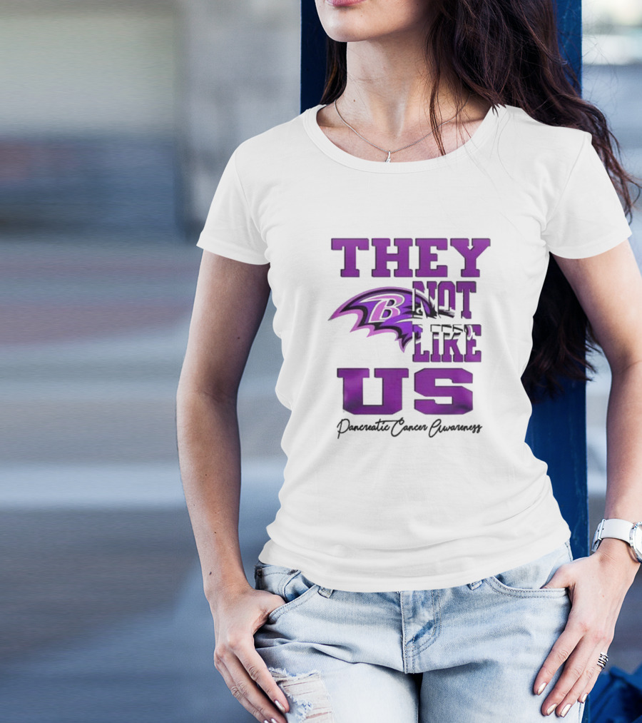 They Not Like Us Baltimore Ravens Pancreatic Cancer Awareness T-Shirt