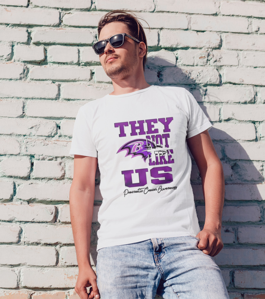 They Not Like Us Baltimore Ravens Pancreatic Cancer Awareness T-Shirt