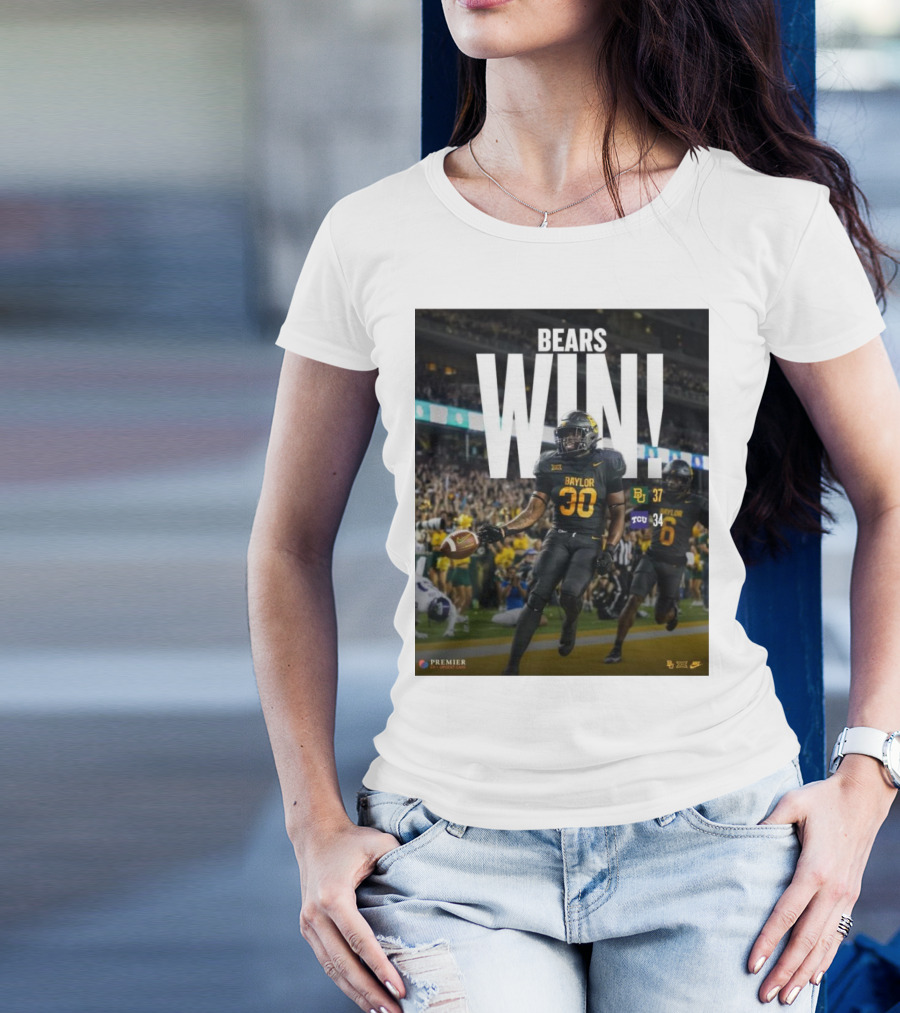 Bears Win Baylor 37 TCU Horned Frogs 34 Football Victory T-Shirt