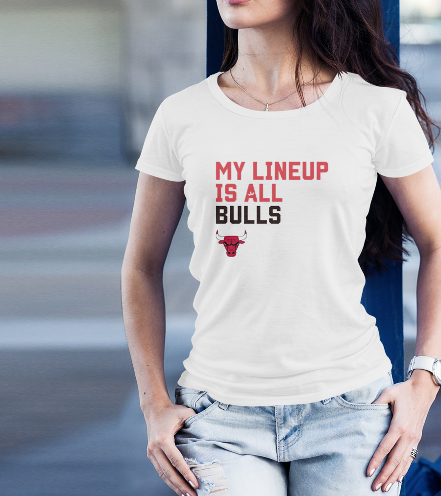 Chicago Bulls NBA My Lineup Is All Bulls Sportiqe Comfy Basketball T-Shirt