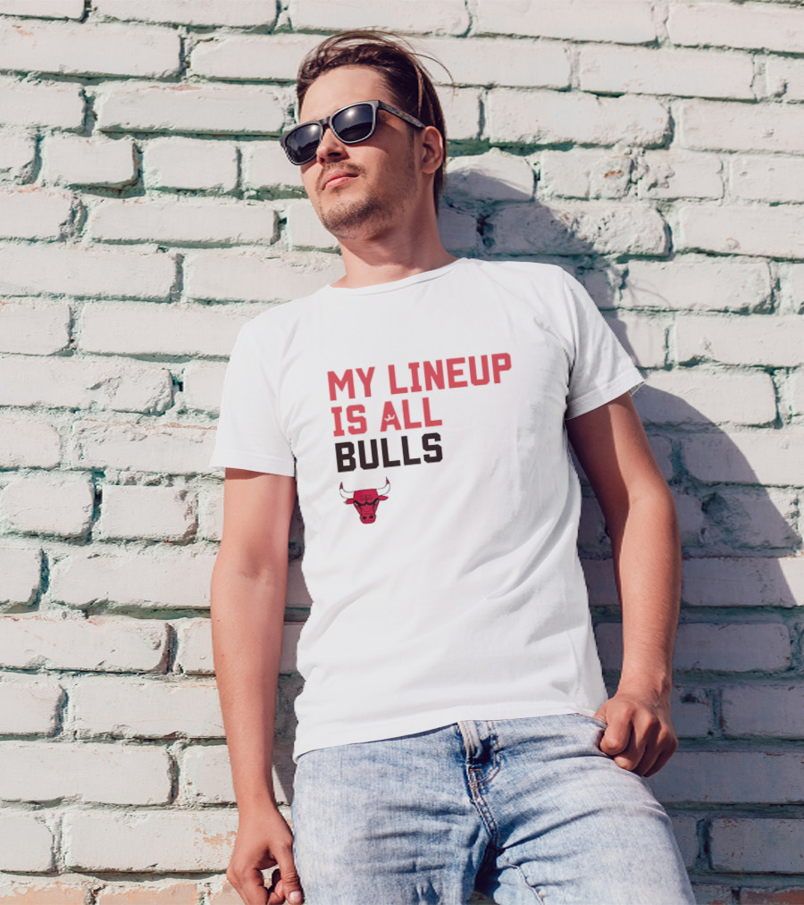 Chicago Bulls NBA My Lineup Is All Bulls Sportiqe Comfy Basketball T-Shirt