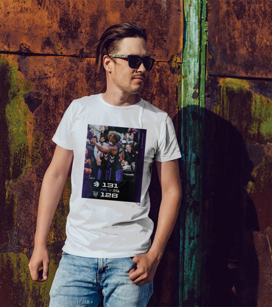 Toronto Raptors Vs Sacramento Kings Final OT 131-128 T-Shirt