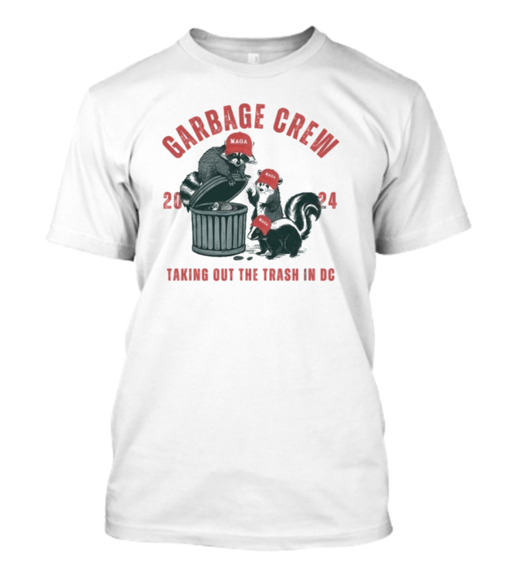Garbage Crew 2024 Taking Out The Trash In DC MAGA Republican Trump T-Shirt