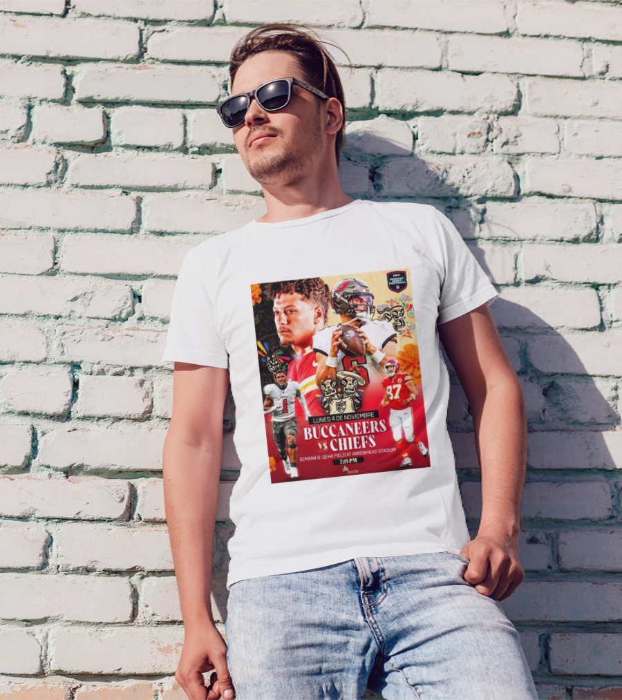 ESPN Monday Night Football Buccaneers Vs Chiefs Lunes 4 De Noviembre Semana 9 GEHA Field At Arrowhead Stadium 7:15 PM T-Shirt