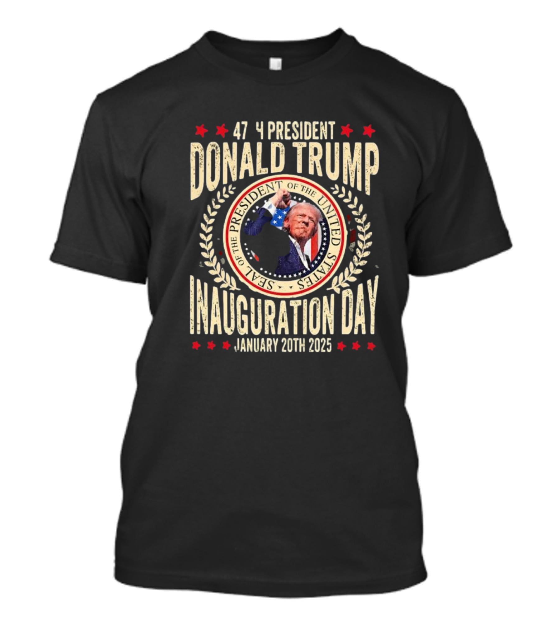 47 4 President Donald Trump Seal Of The President Of The United States Inauguration Day January 20th 2025 T-Shirt