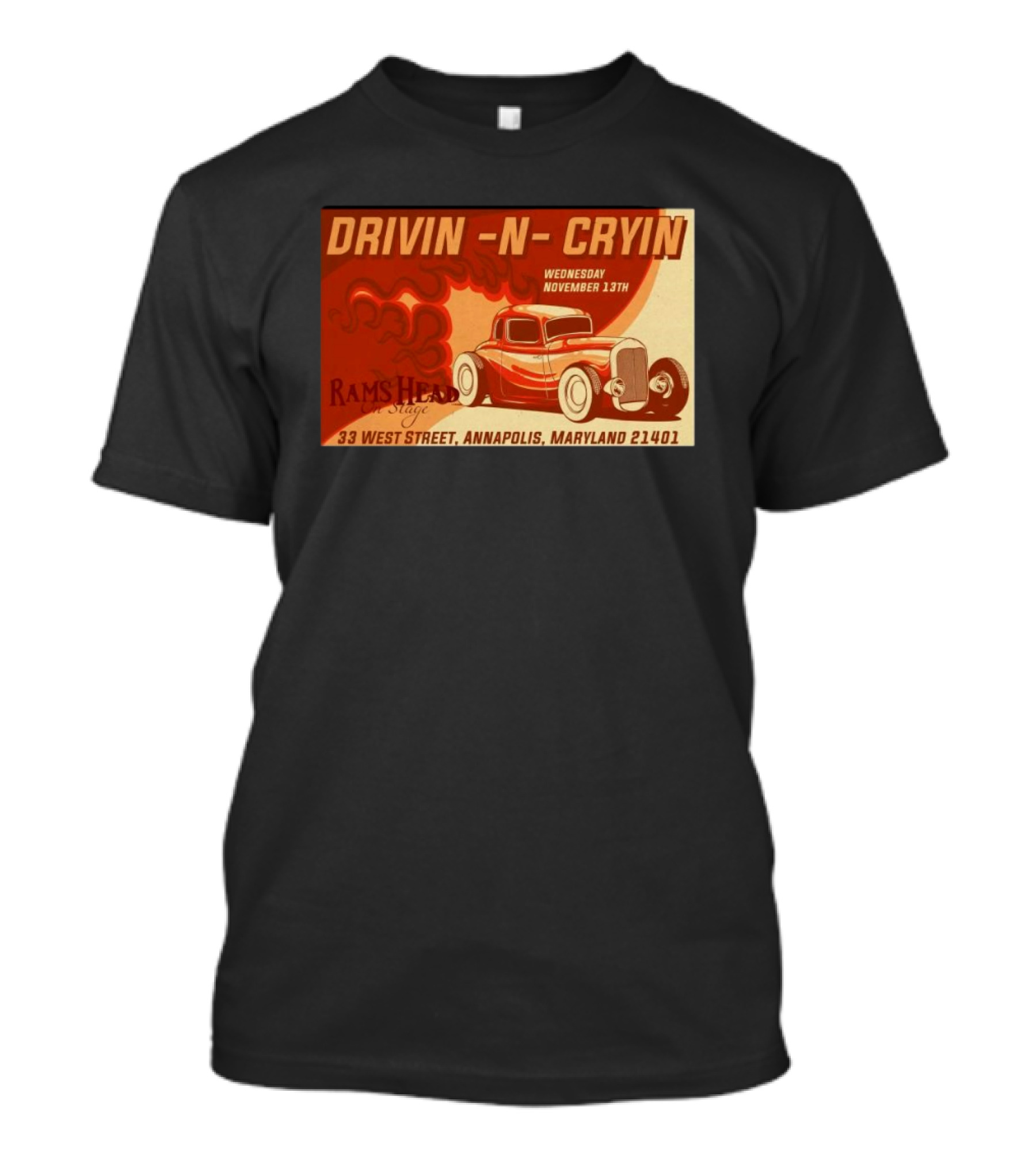 Drivin N Cryin Rams Head Stage Annapolis MD November 13th 33 West Street 21401 T-Shirt