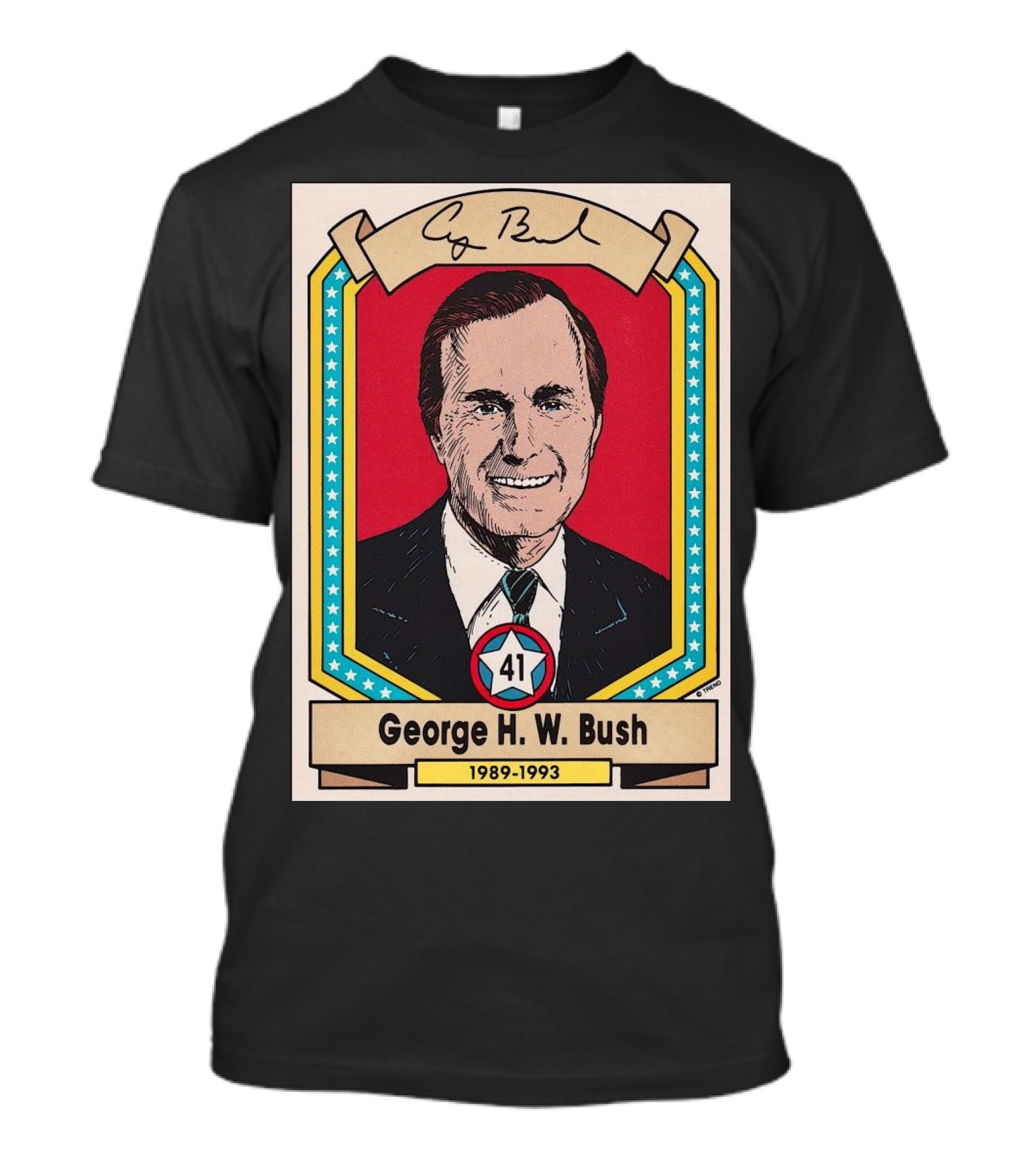 George H. W. Bush 1989-1993 Last Incumbent Vice-President To Win The U.S. Presidency Signature 41 T-Shirt
