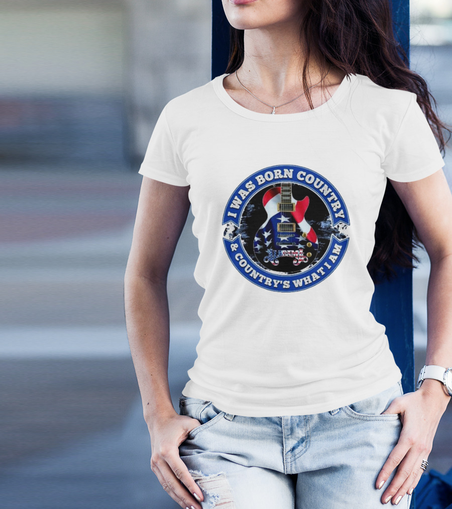 I Was Born Country And Country's What I Am Alabama Guitar USA Flag T-Shirt
