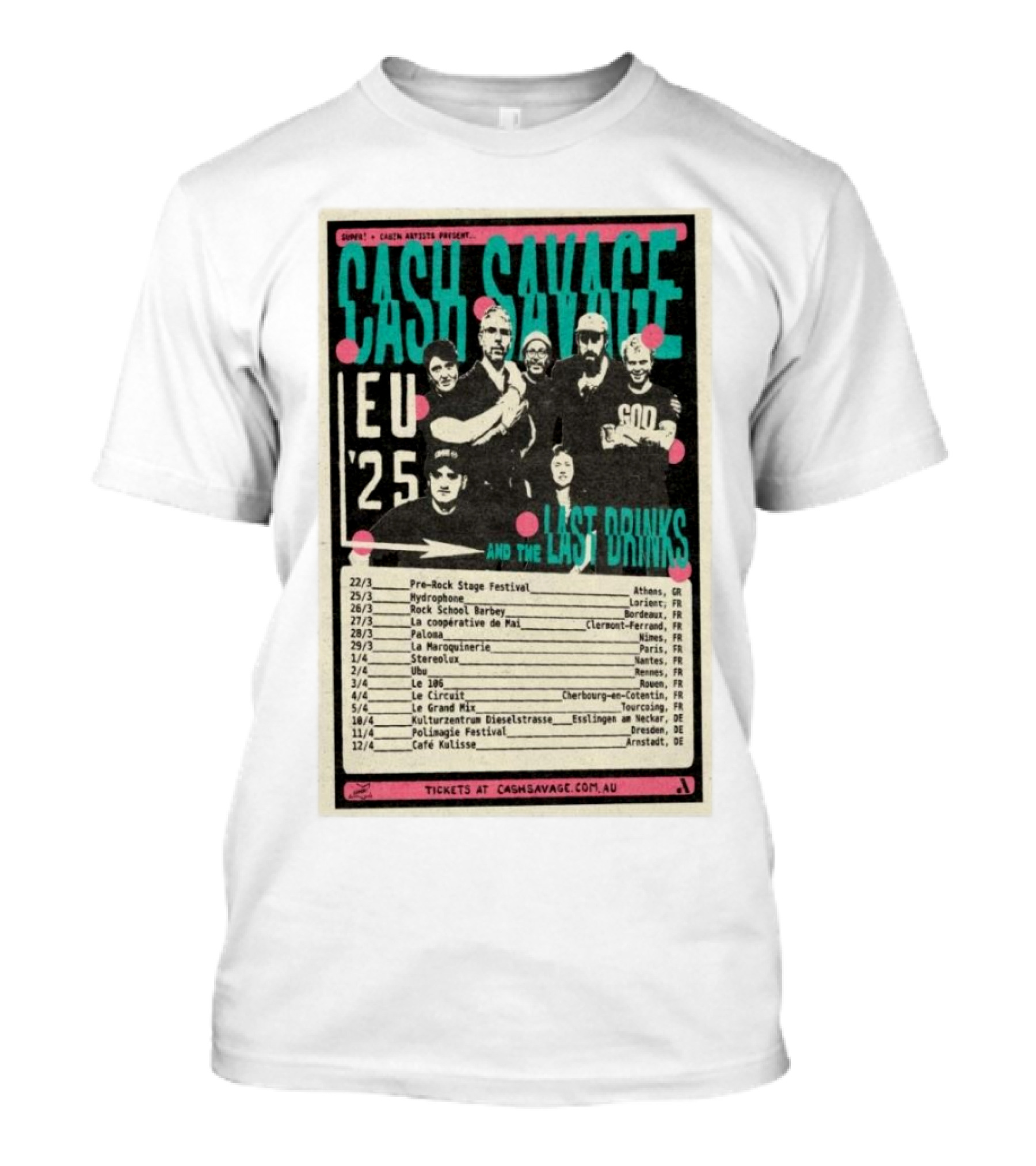 CASH SAVAGE EU 25 AND THE LAST DRINKS TOUR DATES AMSTERDAM FESTIVAL TOUR T-Shirt