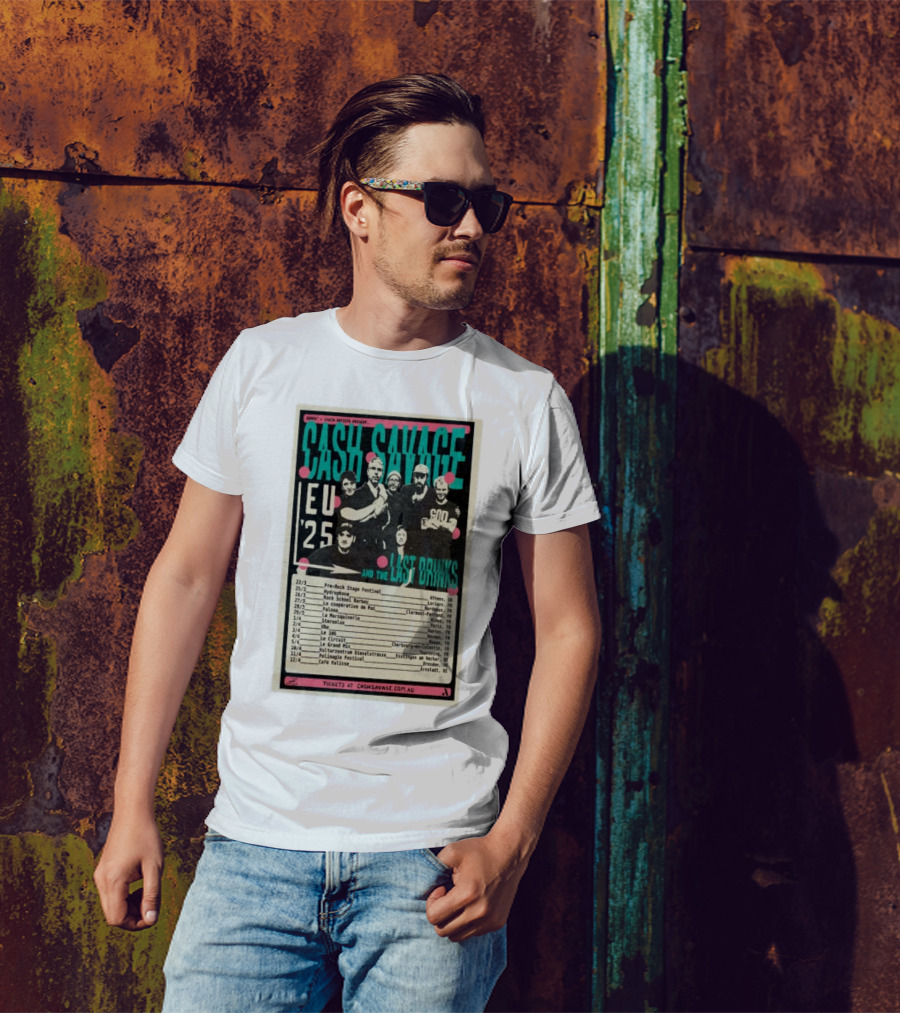 CASH SAVAGE EU 25 AND THE LAST DRINKS TOUR DATES AMSTERDAM FESTIVAL TOUR T-Shirt