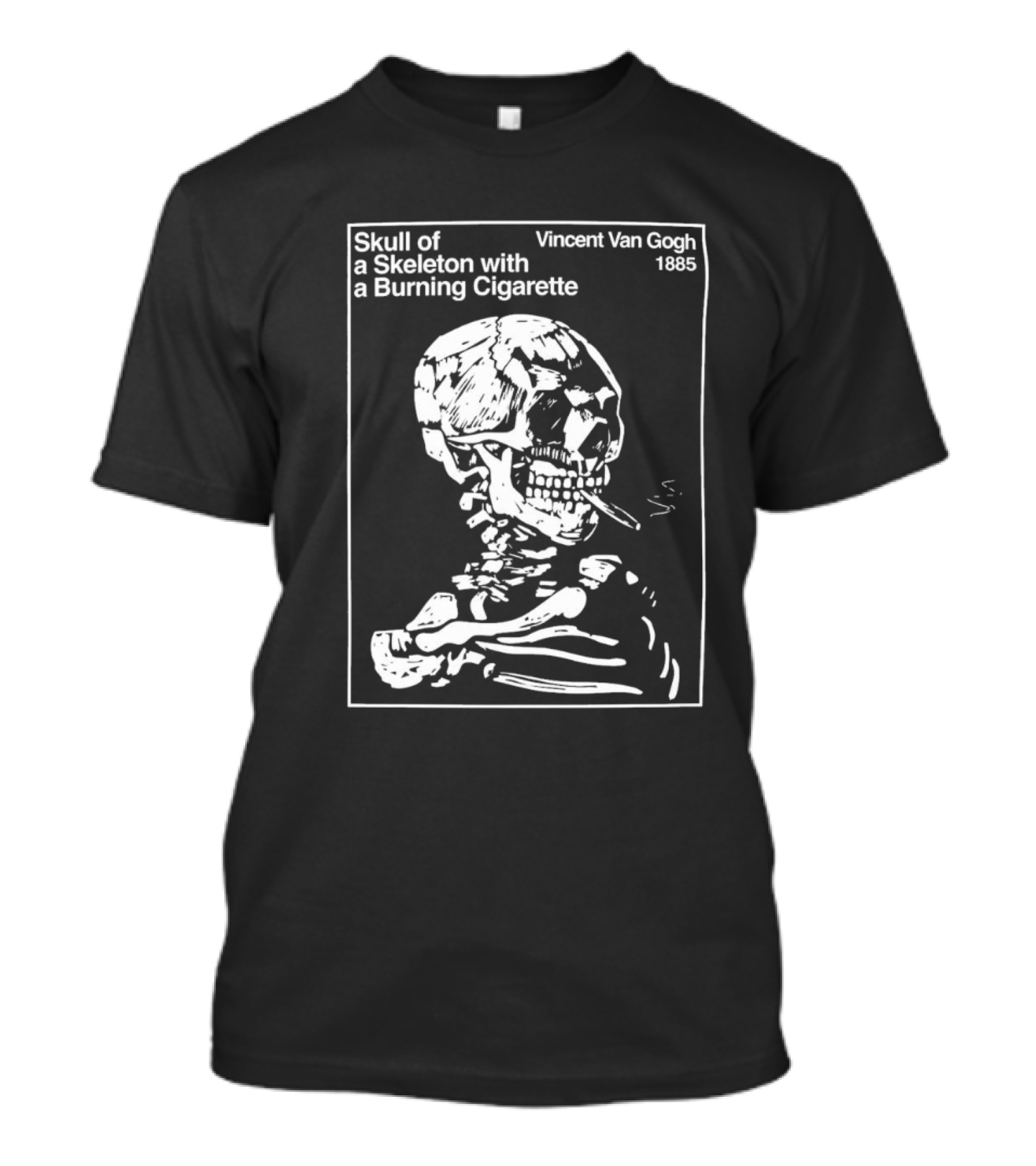 Vincent Van Gogh Skull Of A Skeleton With A Burning Cigarette 1885 T-Shirt
