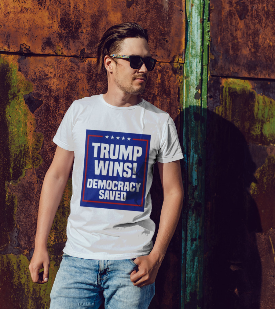Trump Wins Democracy Saved Stars Blue Red Border T-Shirt