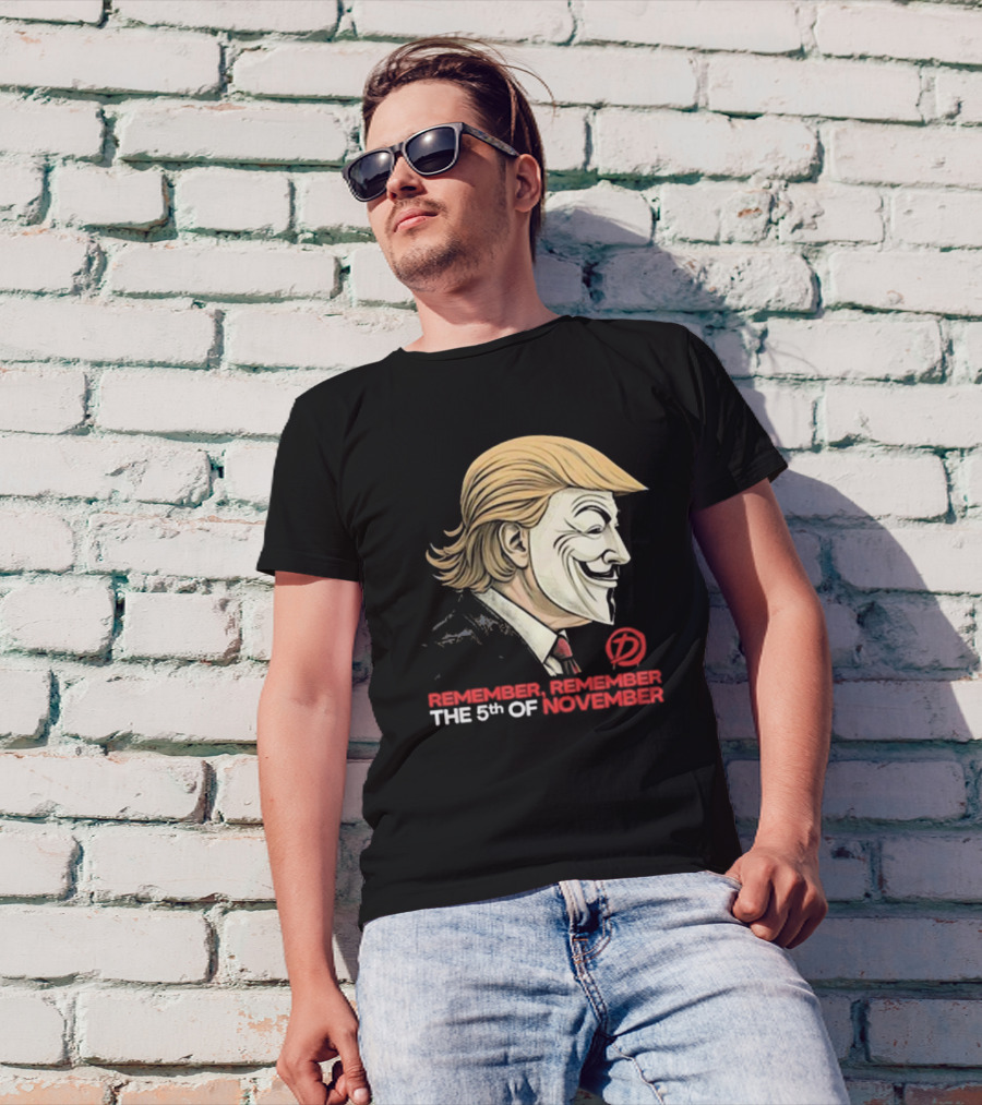 Forbidden Donald Trump V For Vendetta Remember Remember The 5th Of November Guy Fawkes Mask T-Shirt
