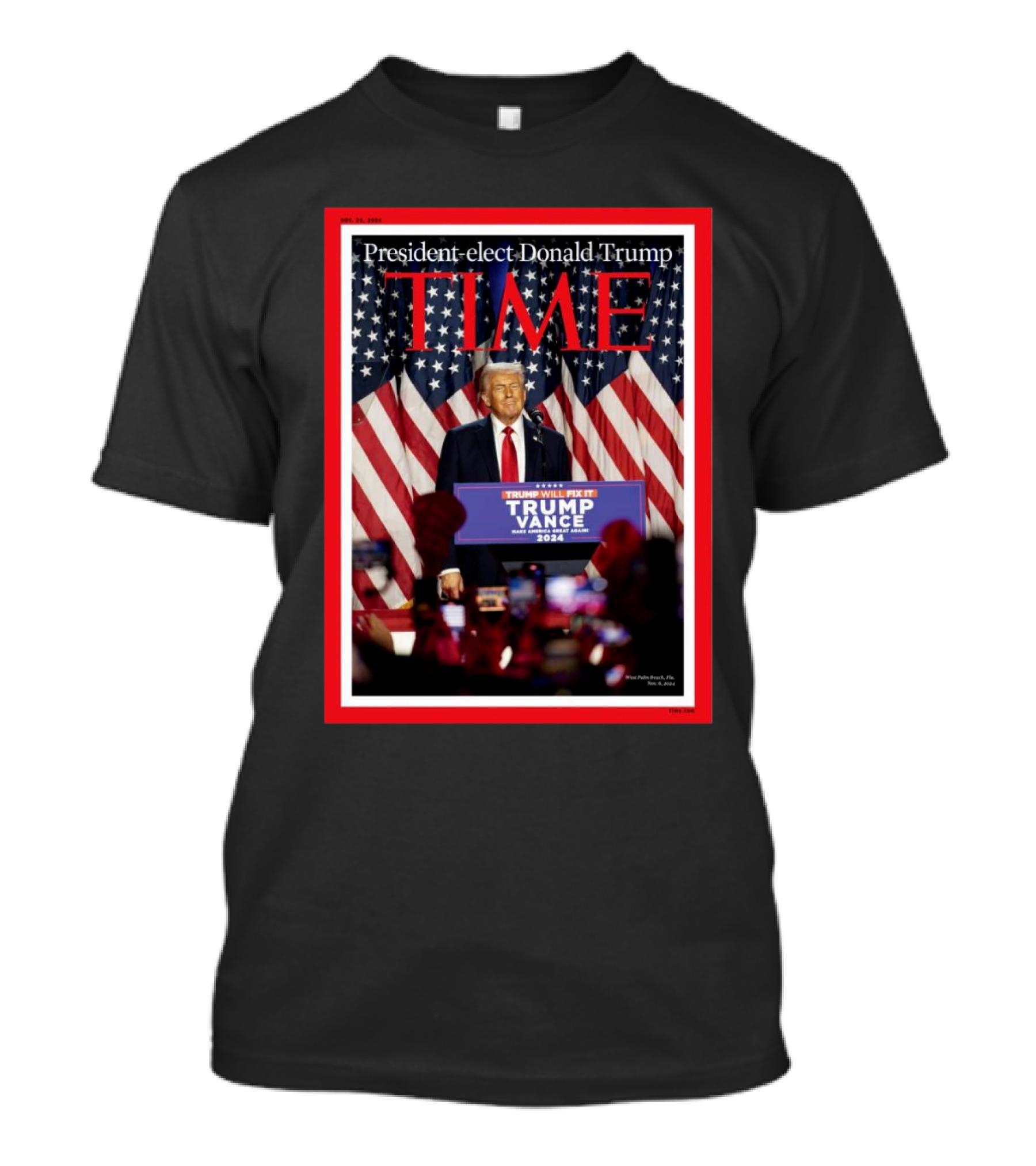 President-elect Donald Trump TIME Will Fix It Trump Vance 2024 Make America Great Again T-Shirt
