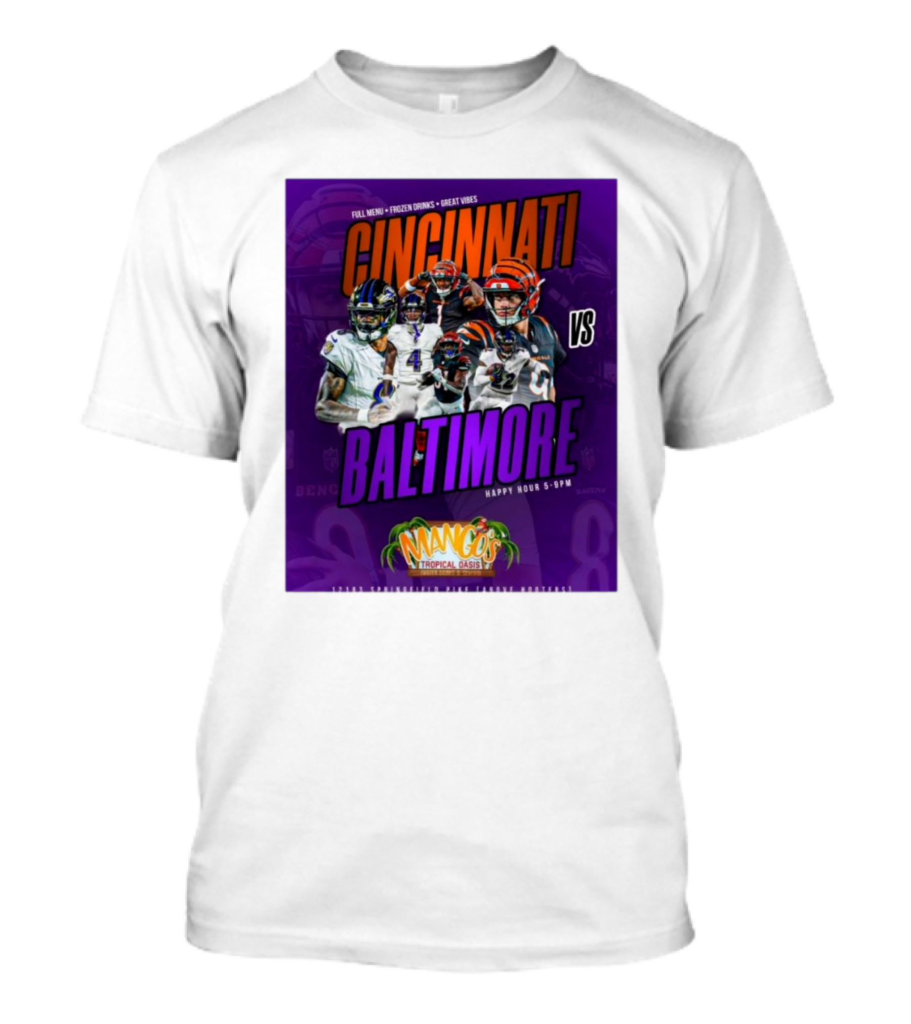Cincinnati Bengals Vs Baltimore Ravens Matchup Happy Hour At Mango’s Tropical Oasis With Full Menu And Frozen Drinks T-Shirt