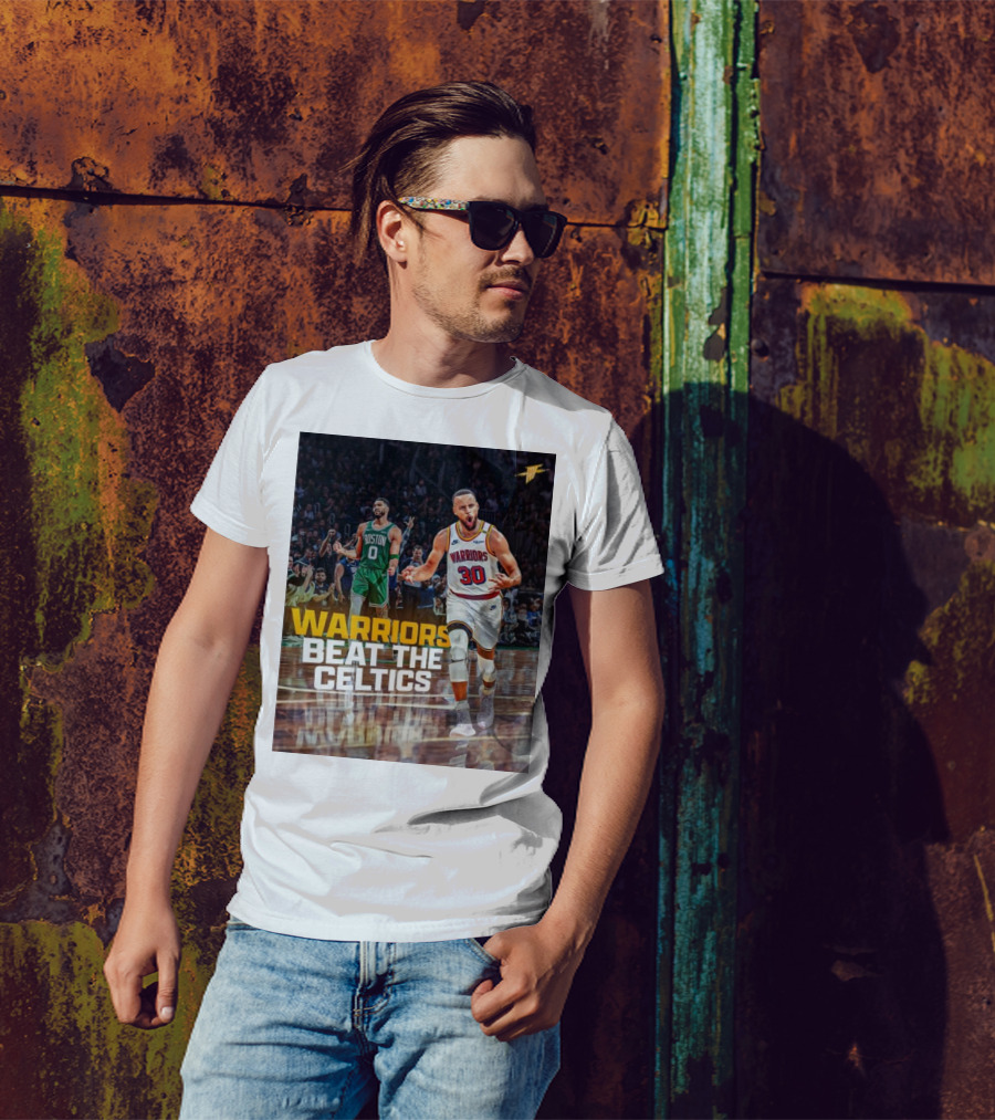 Warriors Beat The Celtics Golden State Vs. Boston NBA Matchup T-Shirt