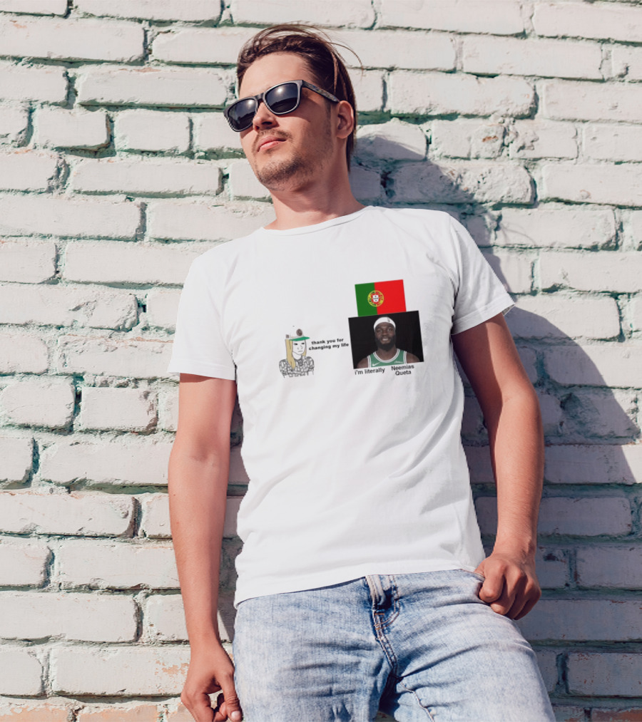 Thank You For Changing My Life I’m Literally Neemias Queta Portugal Flag Boston Celtics NBA T-Shirt