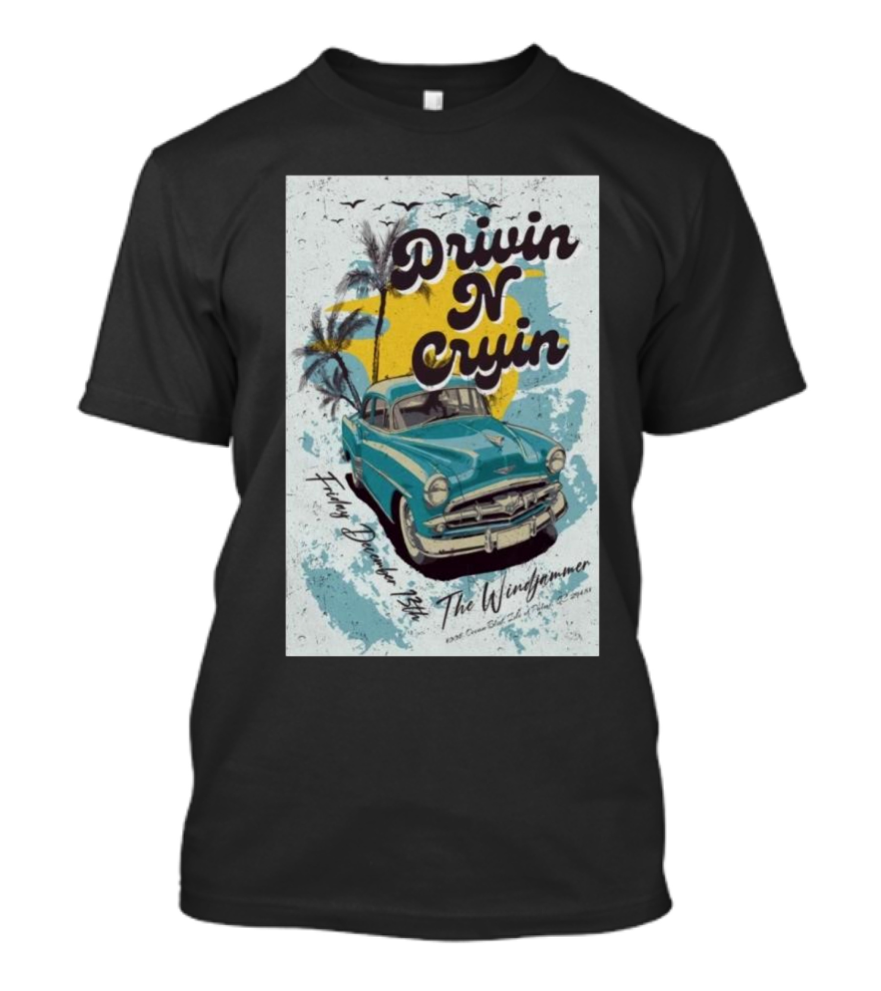 Drivin N Cryin The Windjammer Dec 13 2024 Isle Of Palms SC T-Shirt