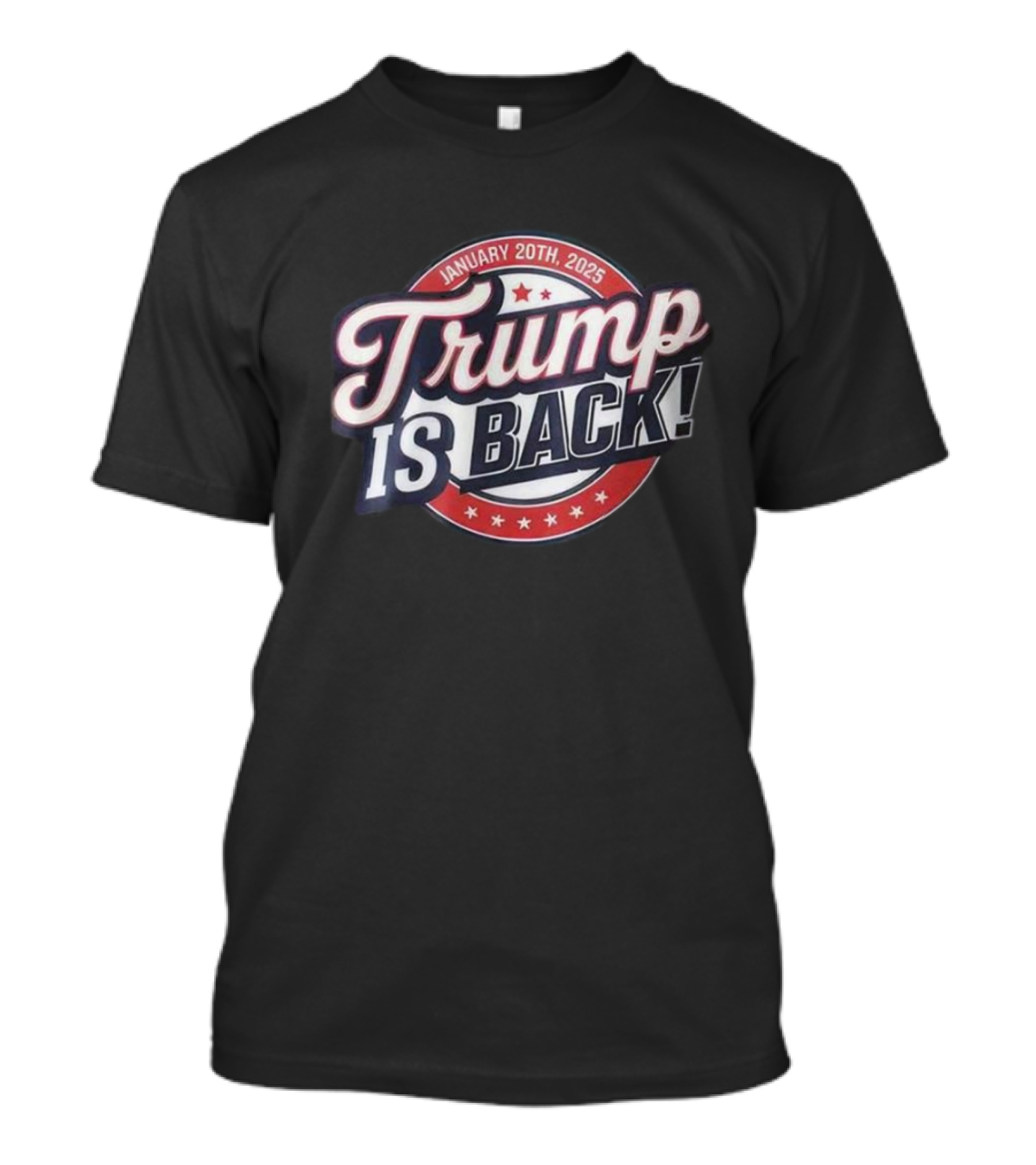 Trump Is Back January 20th 2025 Red White And Blue T-Shirt