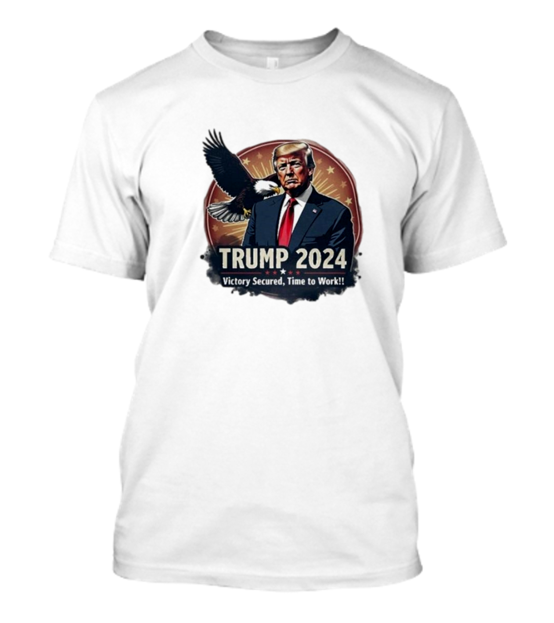 Trump 2024 Victory Secured Time To Work Eagle T-Shirt