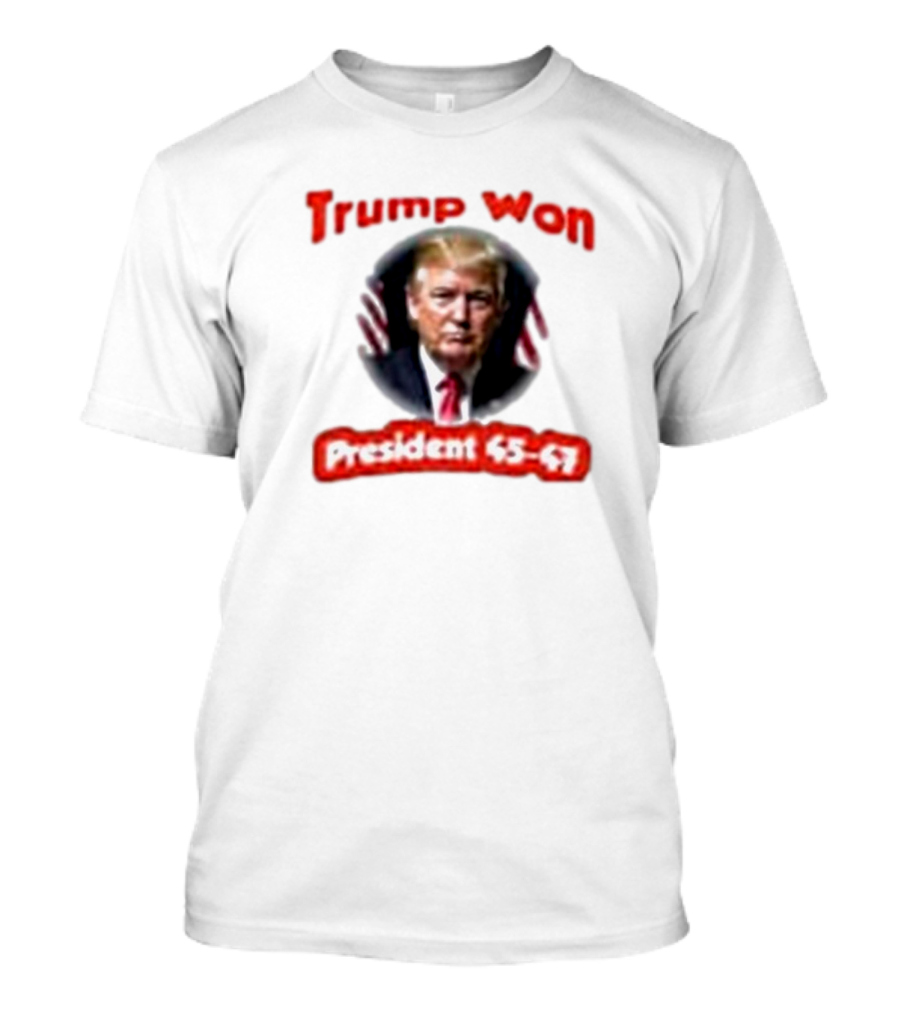 Trump Won President 45-47 T-Shirt
