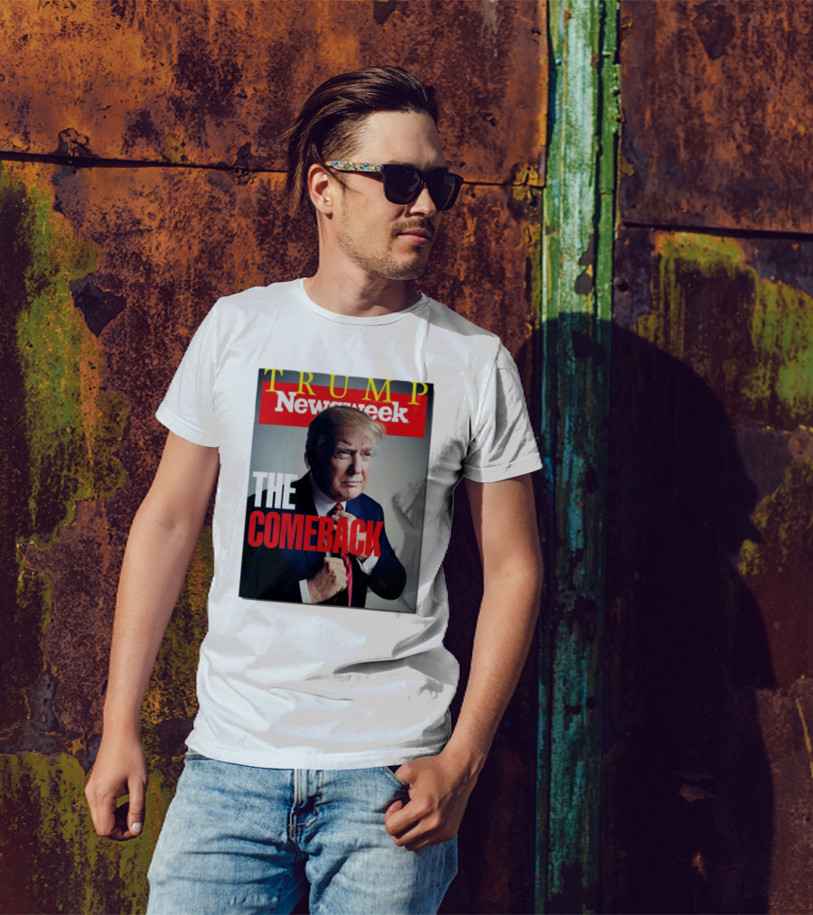 Newsweek Trump The Comeback T-Shirt
