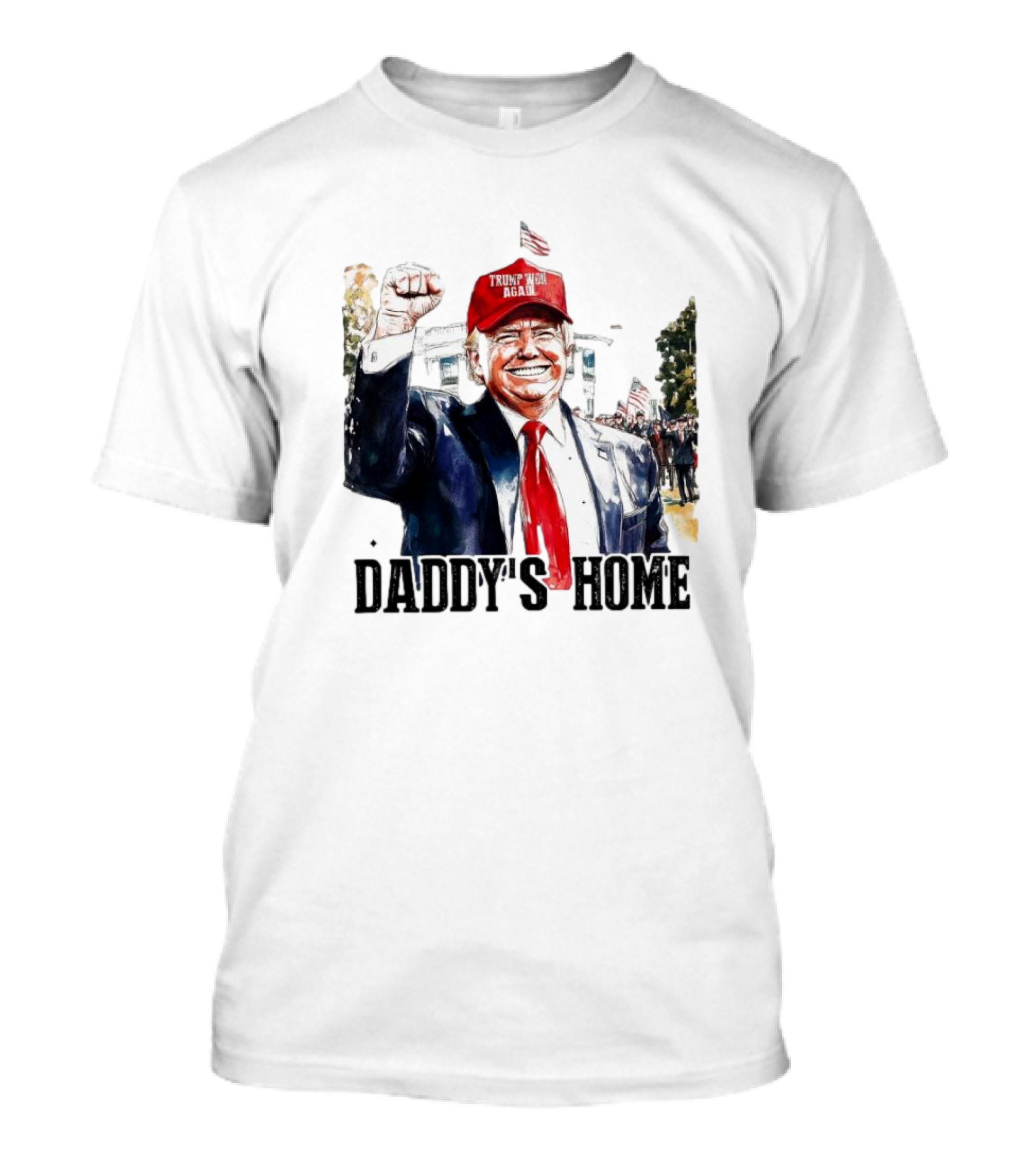 Trump Won Again Daddy's Home White House T-Shirt