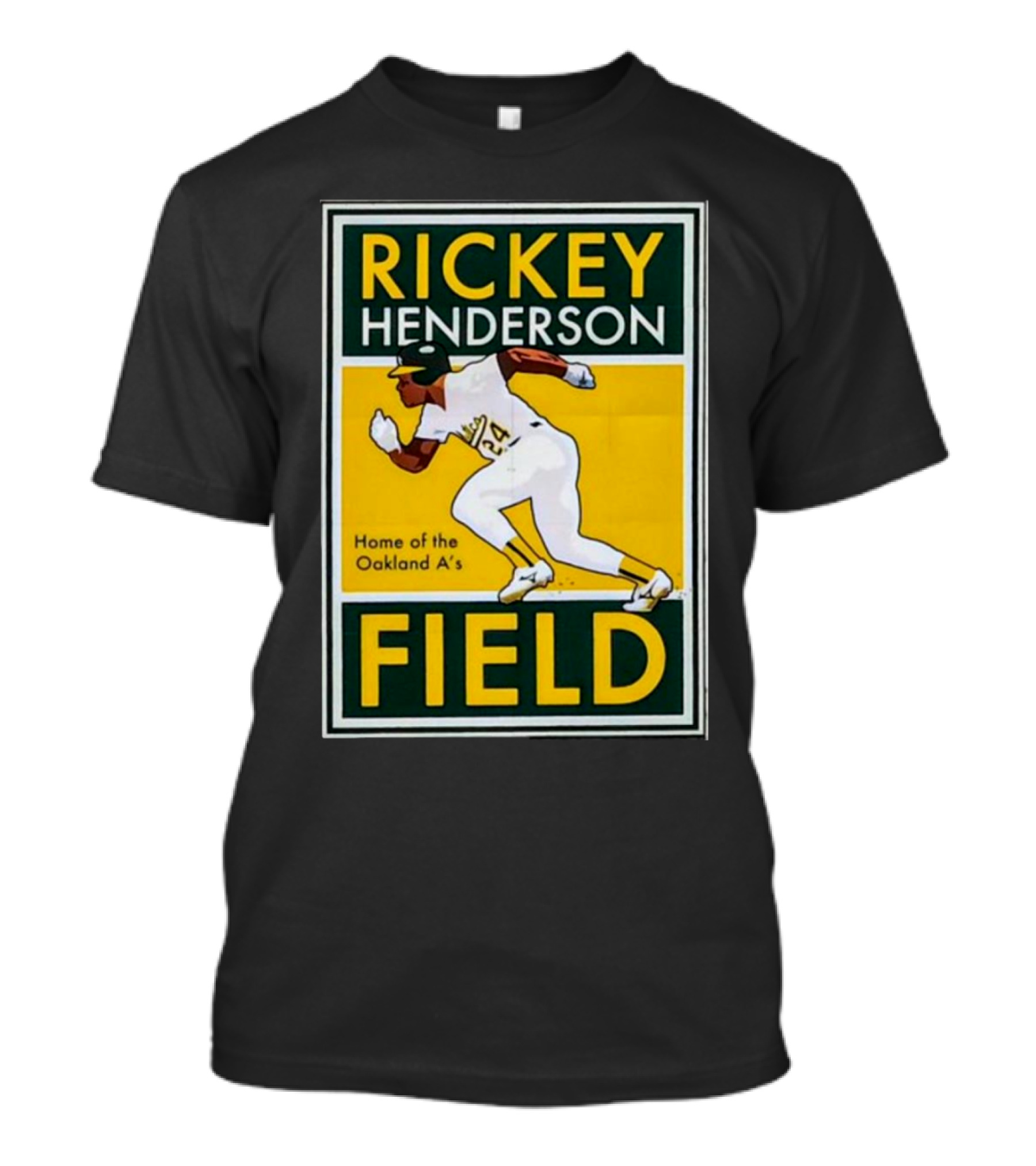 RICKEY HENDERSON HOME OF THE OAKLAND A'S FIELD T-Shirt