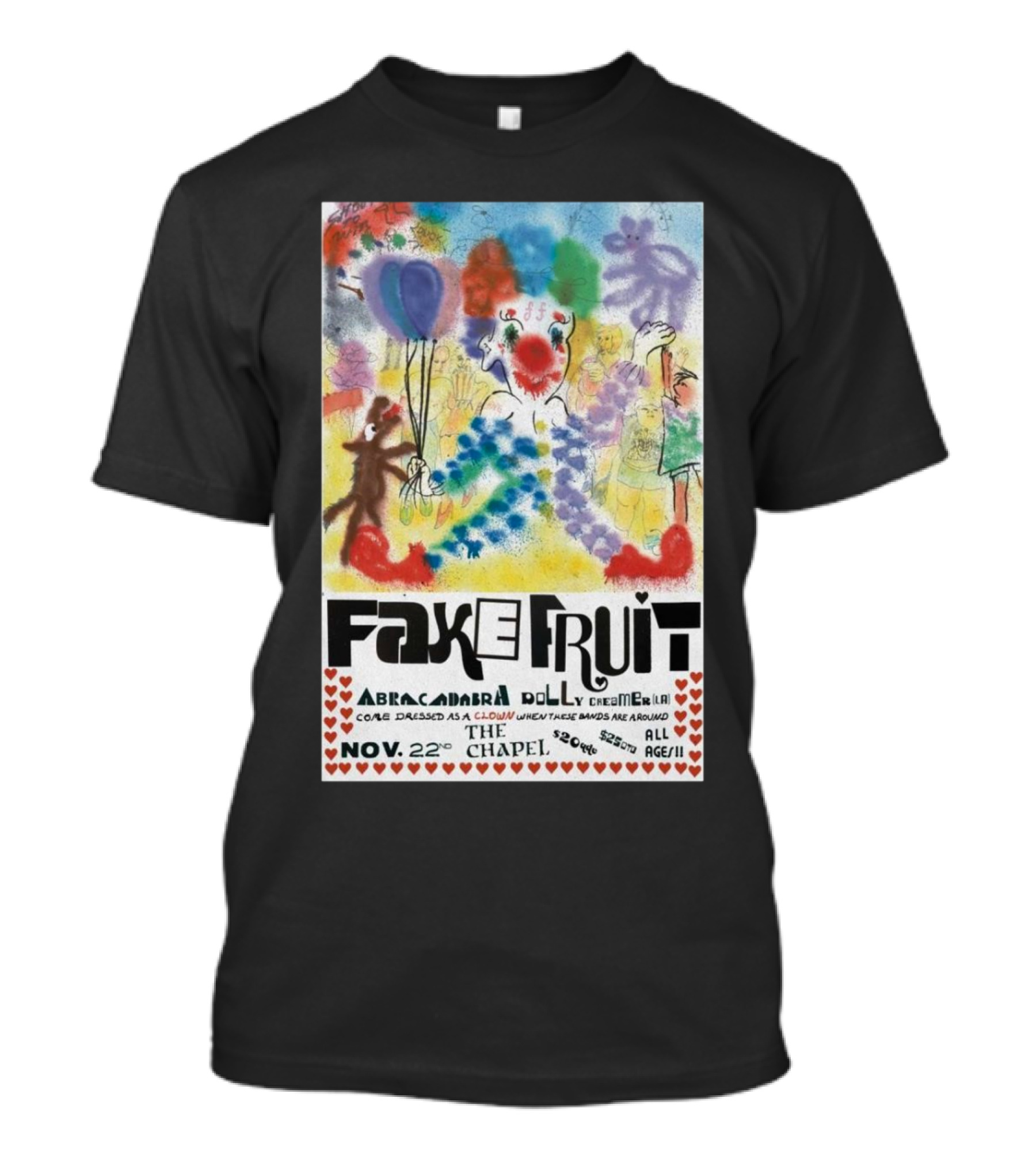 Fake Fruit Abracadabra Roly Come Dressed As A Clown At The Chapel Nov 22 2024 All Ages San Francisco T-Shirt