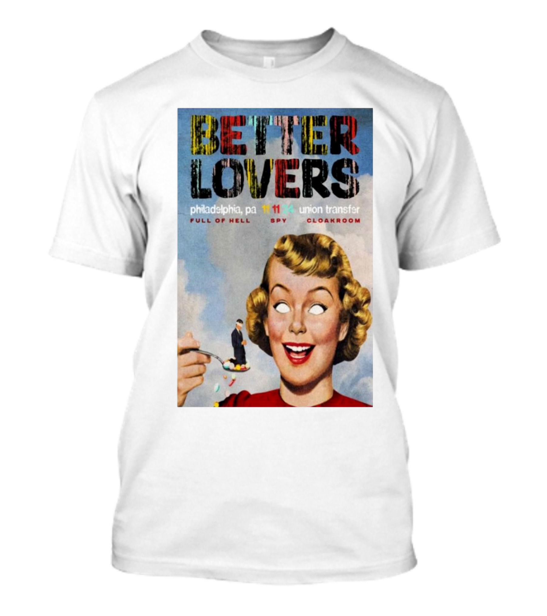 Better Lovers Philadelphia Tour Nov 11 2024 Full Of Hell Spy Cloakroom Union Transfer T-Shirt