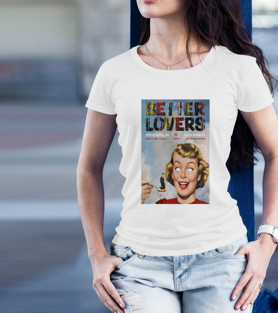 Better Lovers Philadelphia Tour Nov 11 2024 Full Of Hell Spy Cloakroom Union Transfer T-Shirt