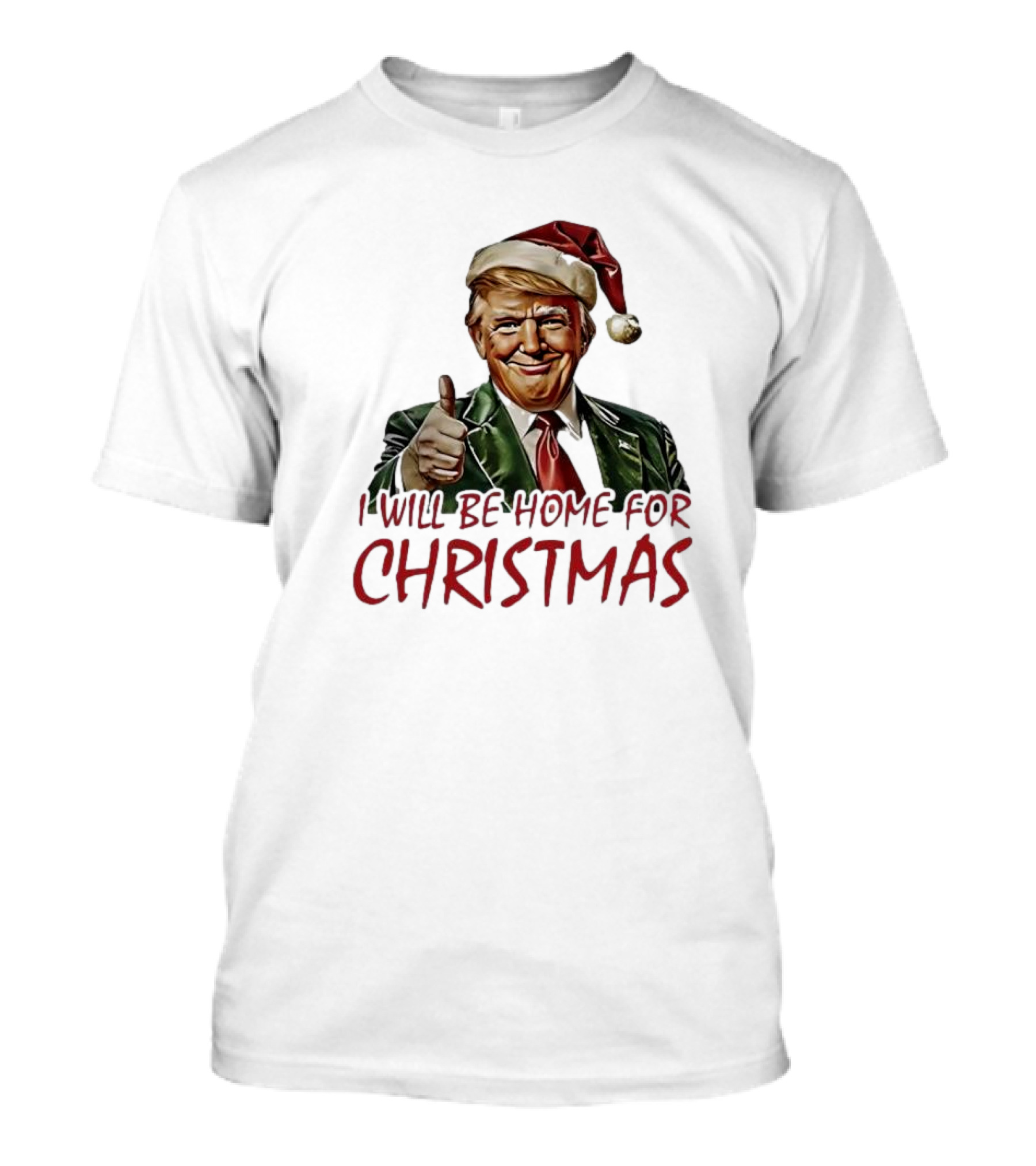 Trump Thumbs Up Wearing Santa Hat I Will Be Home For Christmas T-Shirt