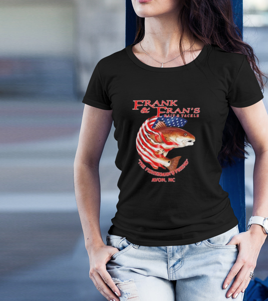 Frank And Fran's Bait And Tackle The Fisherman’s Friend Avon NC American Flag Fish T-Shirt