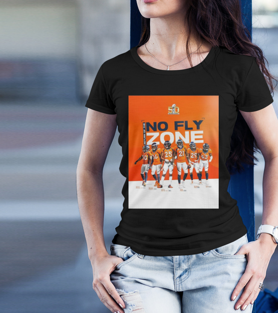 Denver Broncos Return Of The No Fly Zone Super Bowl 50 Bruton Stewart Harris Talib Roby T-Shirt