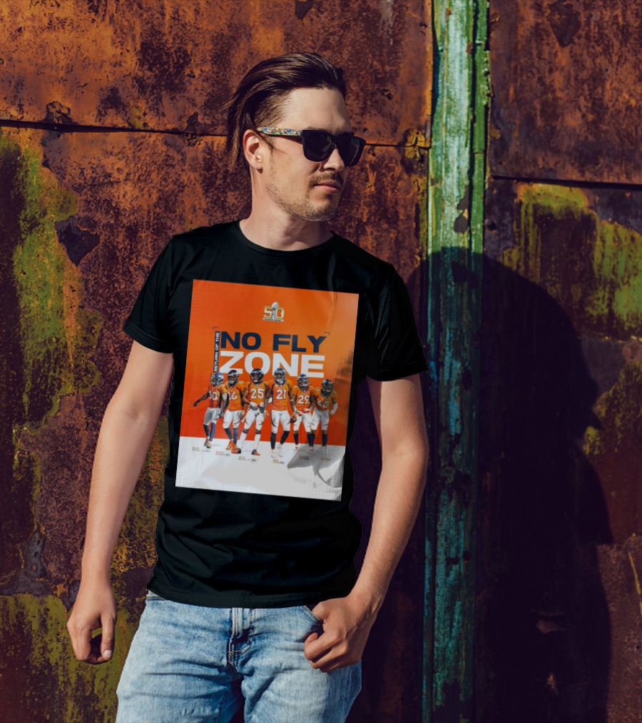 Denver Broncos Return Of The No Fly Zone Super Bowl 50 Bruton Stewart Harris Talib Roby T-Shirt