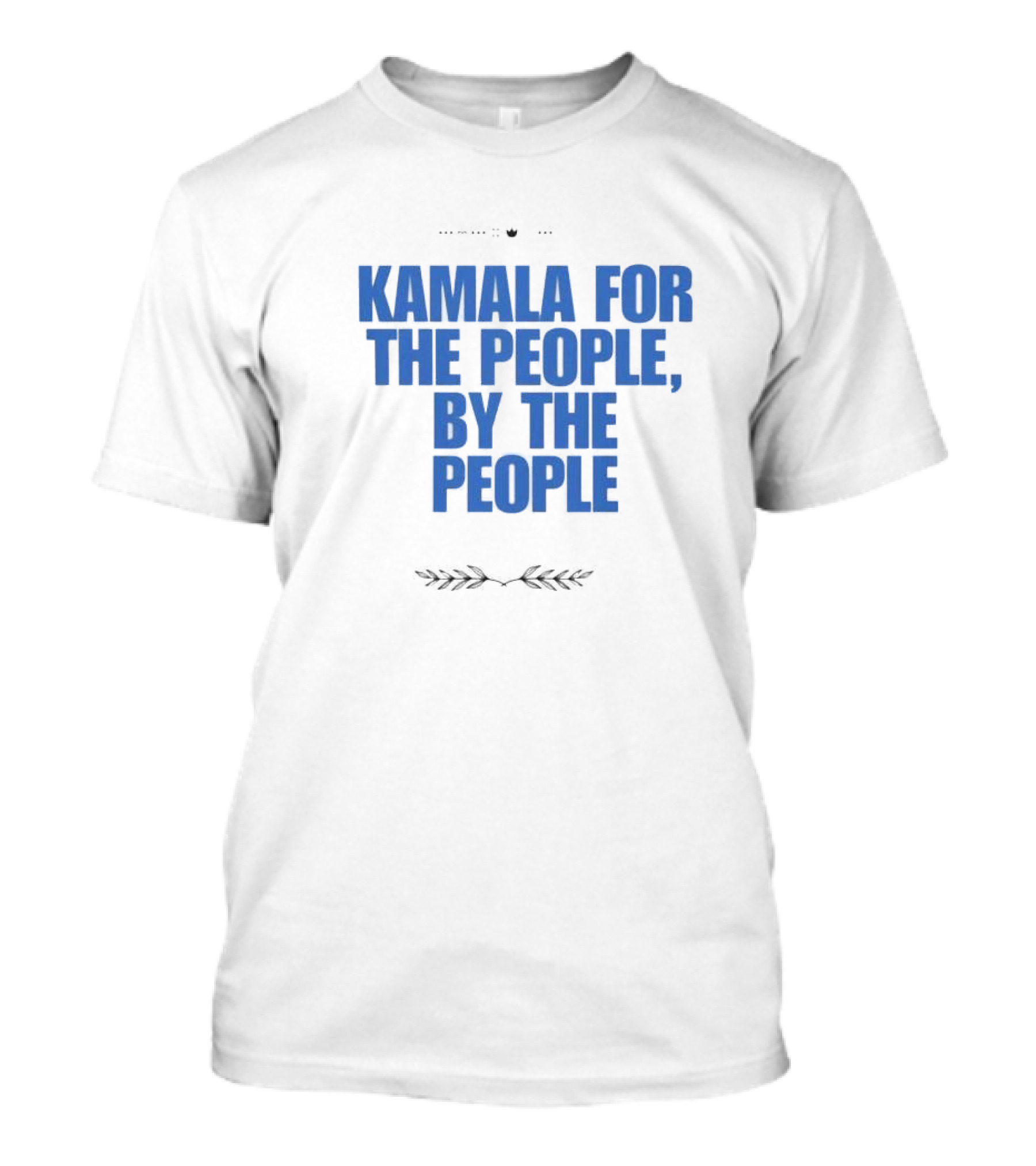 Kamala For The People By The People Laurel Crown T-Shirt