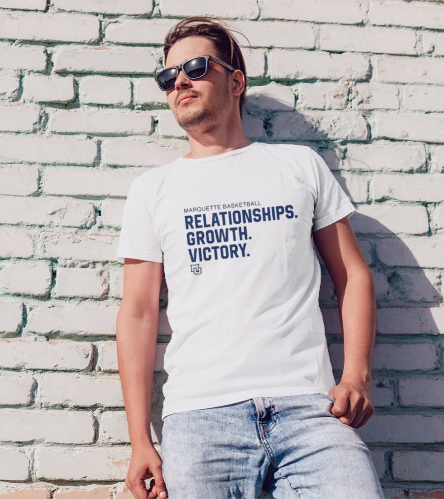 Marquette Basketball Relationships Growth Victory MU T-Shirt