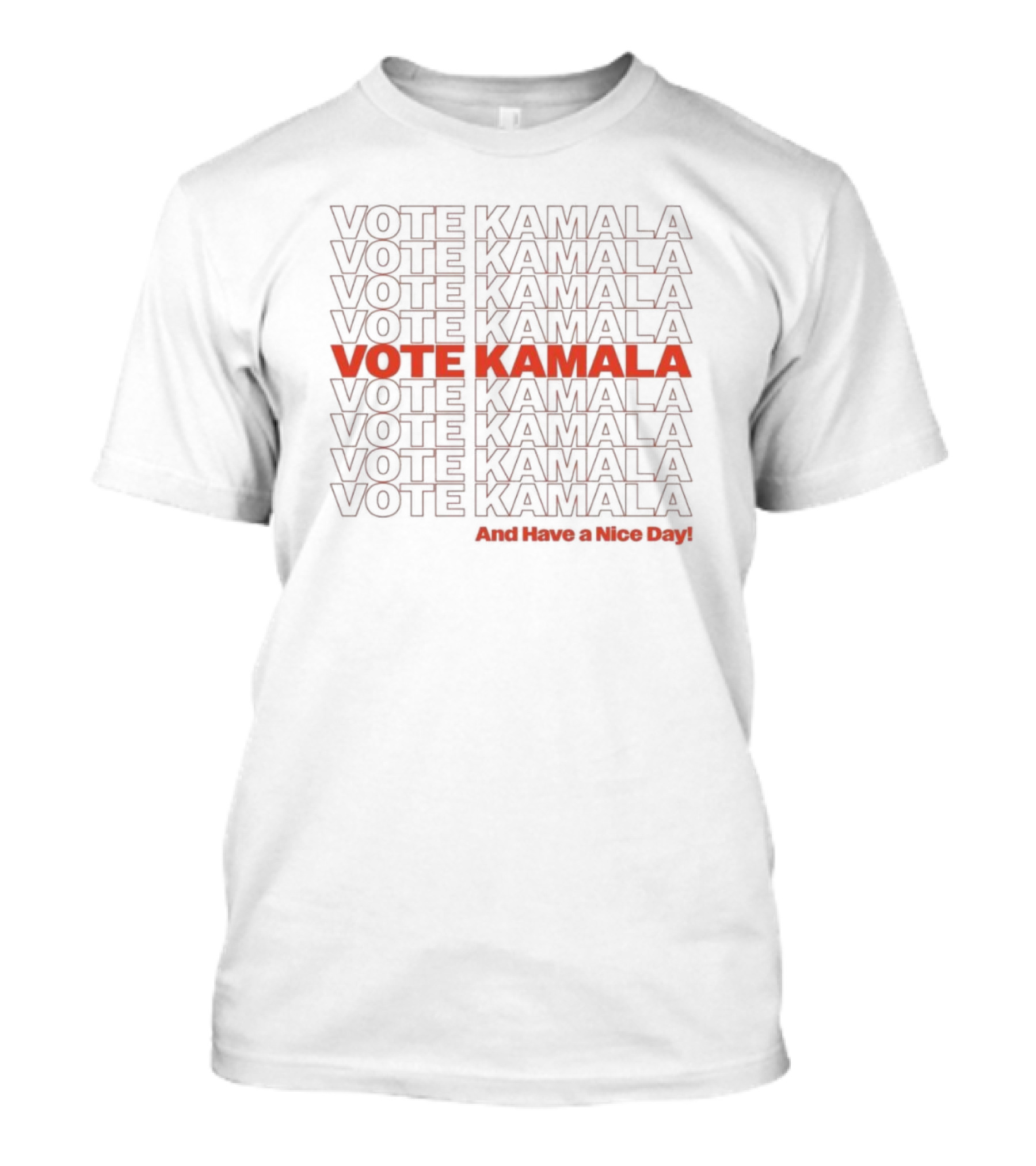 Vote Kamala And Have A Nice Day Harris Walz 2024 Team Kamala T-Shirt