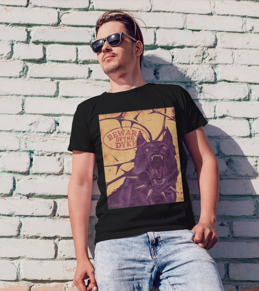 Beware Of The Dyke T-Shirt