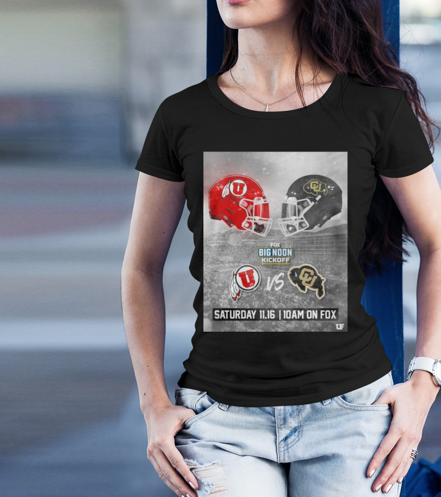 Utah Utes Vs Colorado Buffaloes Fox Big Noon Kickoff Saturday 11.16 10AM On Fox T-Shirt