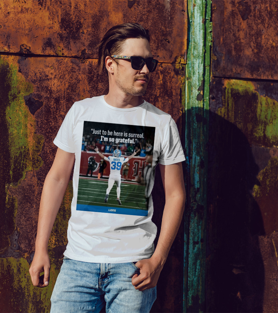 Detroit Lions NFL Jake Bates Number 39 Just To Be Here Is Surreal I’m So Grateful T-Shirt