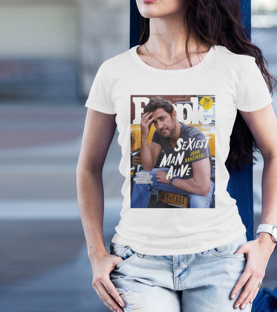 People November 2024 Special Issue Sexiest Man Alive John Krasinski Always Smart Always Funny Bringing Some Good News T-Shirt