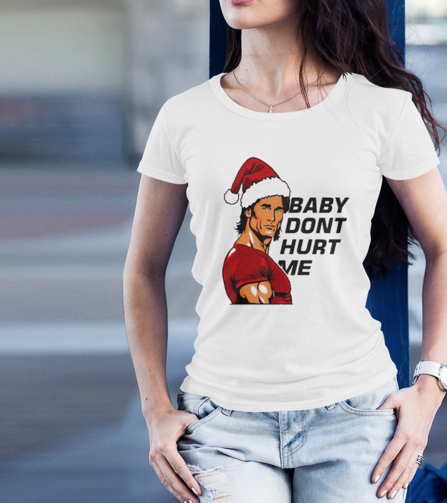 Mike O’Hearn Santa Baby Don't Hurt Me Christmas T-Shirt