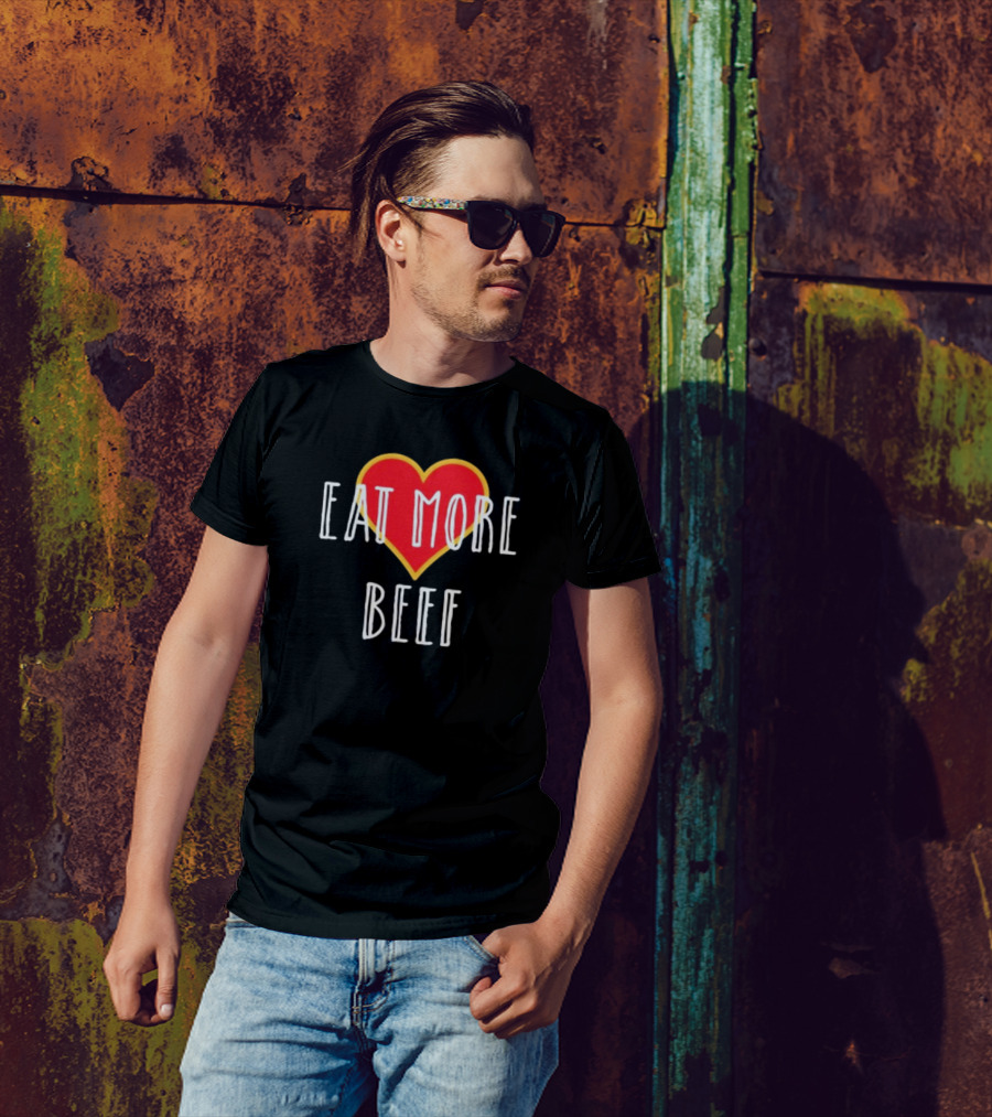 Eat More Beef Heart T-Shirt