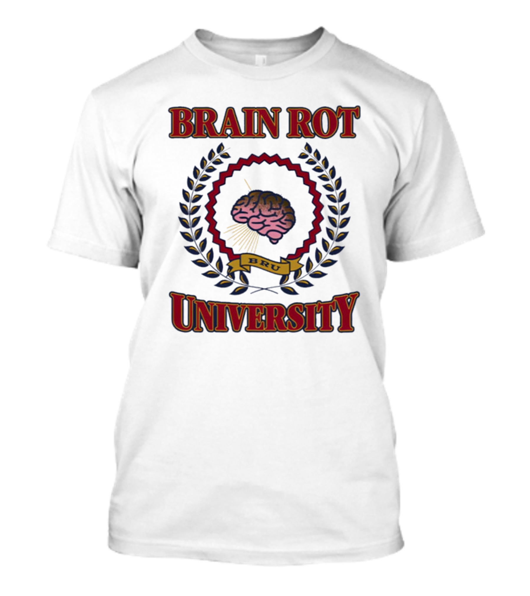Brain Rot University BRU Emblem With Laurel And Brain T-Shirt