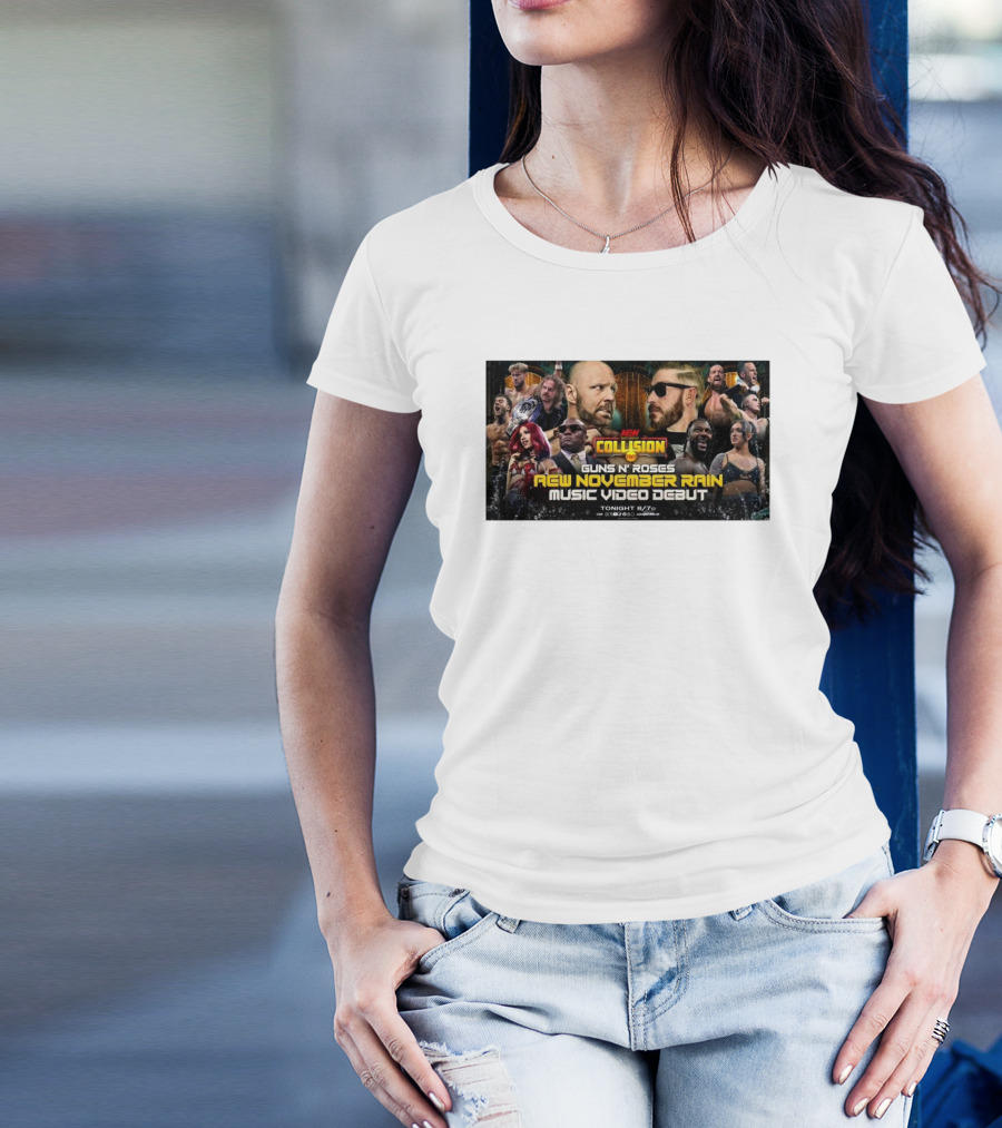 AEW Collision Guns N’ Roses New November Rain Music Video Debut Tonight 8/7c T-Shirt