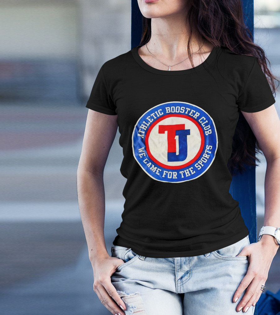 TJ Athletic Booster Club We Came For The Sports Circle T-Shirt