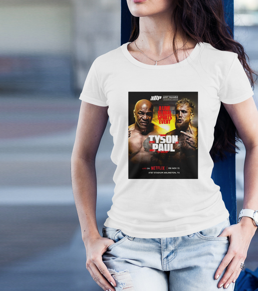 Most Valuable Promotions Presents: Iron Mike Tyson Vs Jake El Gallo Paul A Live Global Sports Event On Netflix At AT&T Stadium Arlington, TX T-Shirt
